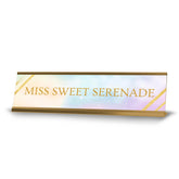 Miss Sweet Serenade Gold Frame Desk Sign (2x8") | Appreciation Idea For Her | Girlfriend| Workspace Decoration